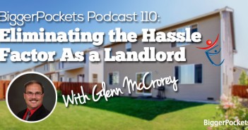 BP Podcast 110: Eliminating the Hassle Factor As a Landlord with Glenn McCrorey show 110