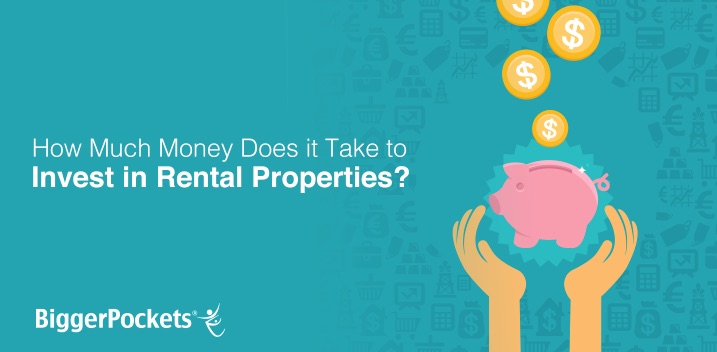 How_much_Money_does_it_take_to_invest_in_rental_properties_real_estate